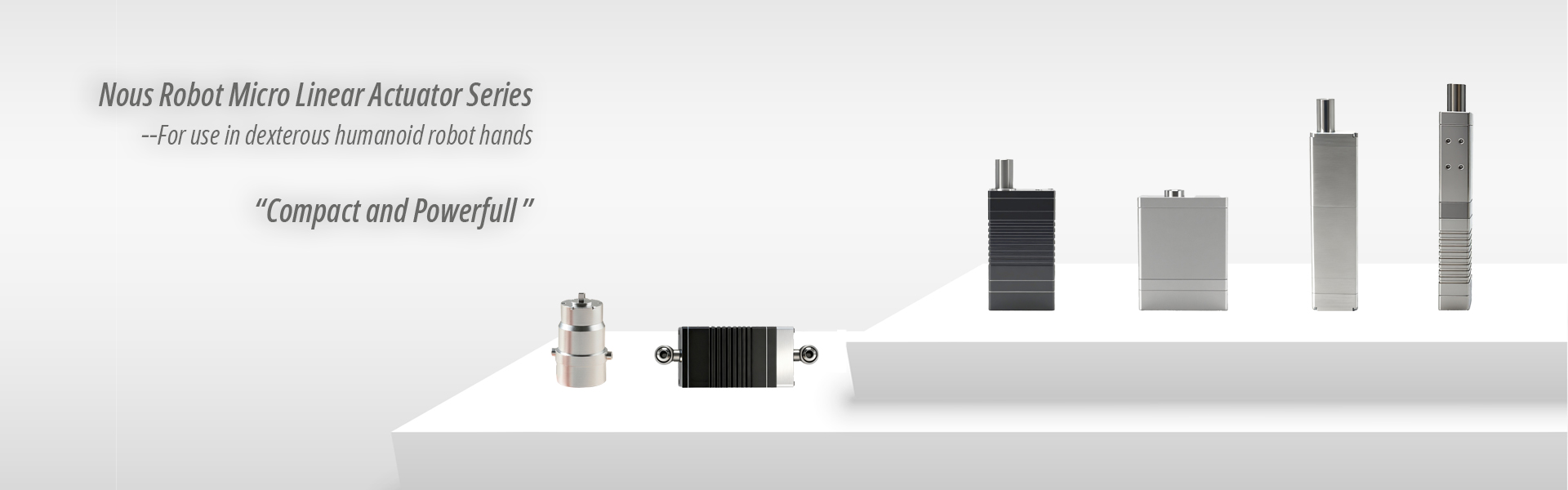NOUS ROBOT - Dexterous Hand Linear Micro Actuator